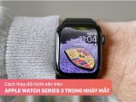 Cách cài hình nền cho apple watch